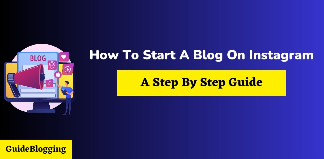 how-to-start-a-blog-on-instagram