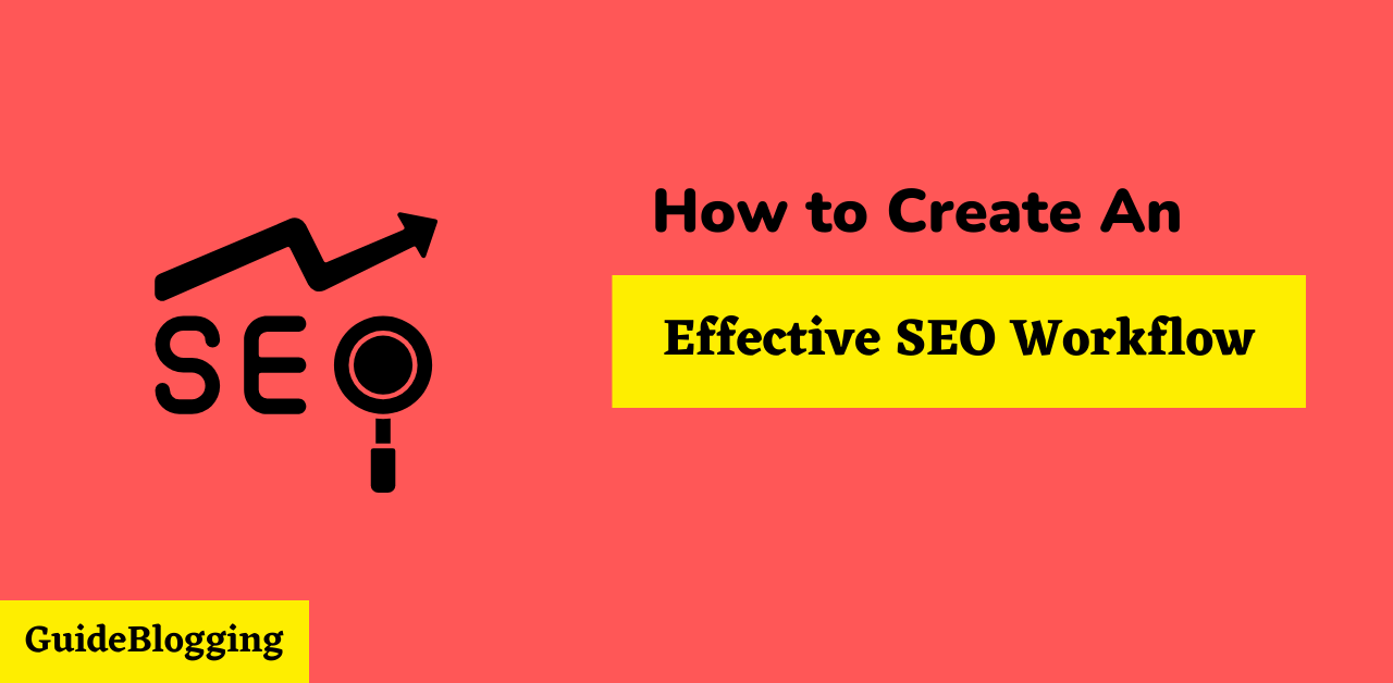 how-to-create-an-effective-seo-workflow